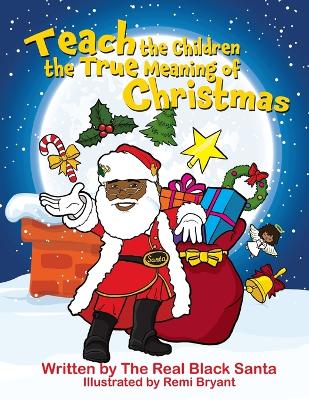 Book cover for Teach the Children the True Meaning of Christmas