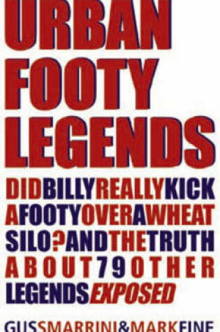 Cover of Urban Footy Legends Exposed