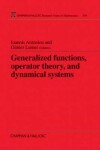 Book cover for Generalized Functions, Operator Theory, and Dynamical Systems