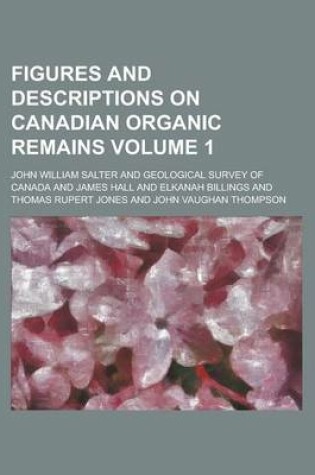 Cover of Figures and Descriptions on Canadian Organic Remains Volume 1