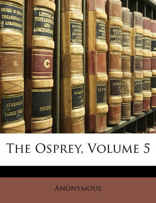 Book cover for The Osprey, Volume 5