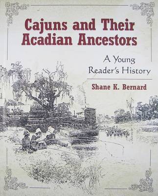 Book cover for Cajuns and Their Acadian Ancestors