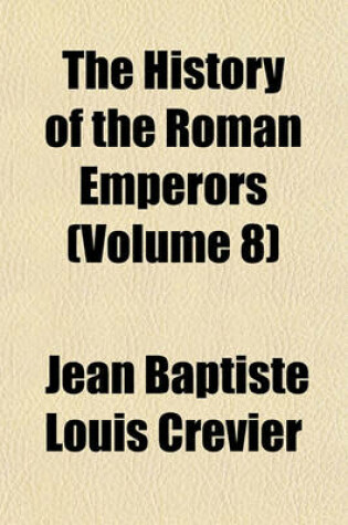 Cover of The History of the Roman Emperors Volume 8