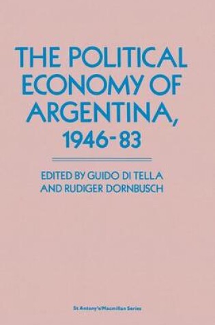 Cover of The Political Economy of Argentina, 1946-83