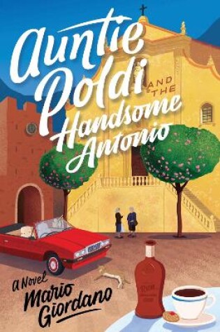 Cover of Auntie Poldi and the Handsome Antonio