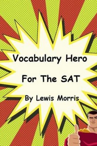 Cover of Vocabulary Hero for the SAT
