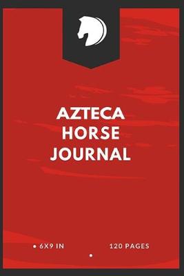 Book cover for Azteca Horse Journal