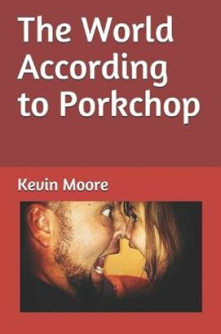 Cover of The World According to Porkchop