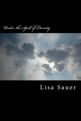 Cover of Under the Spell of Eternity