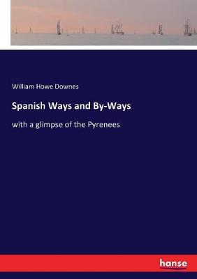 Book cover for Spanish Ways and By-Ways