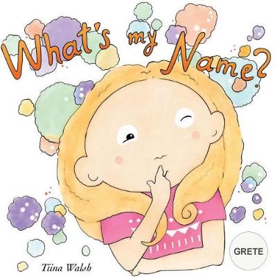 Book cover for What's my name? GRETE