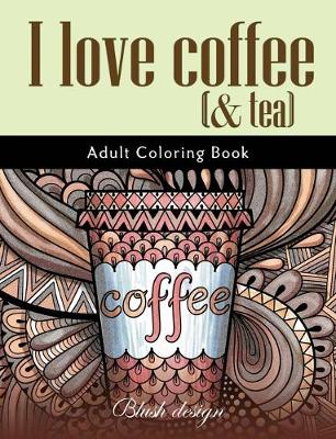 Book cover for I Love Coffee and Tea