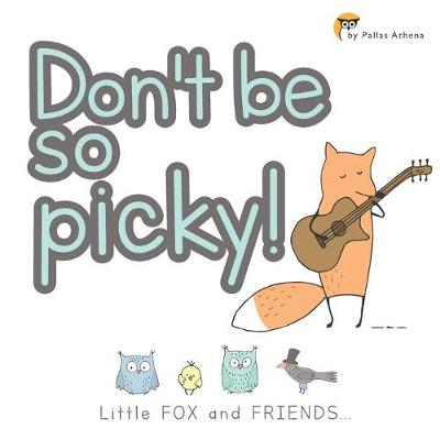 Book cover for Don't be so PICKY!