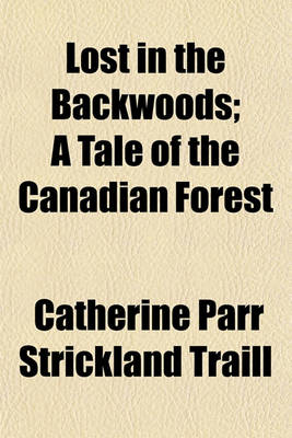 Book cover for Lost in the Backwoods; A Tale of the Canadian Forest