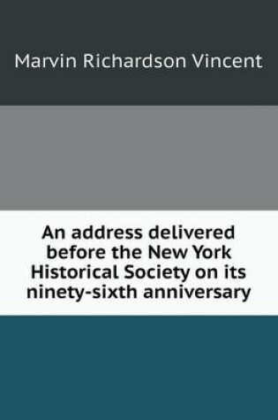 Cover of An address delivered before the New York Historical Society on its ninety-sixth anniversary