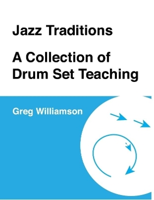Book cover for Jazz Traditions A Collection of Drum Set Teaching