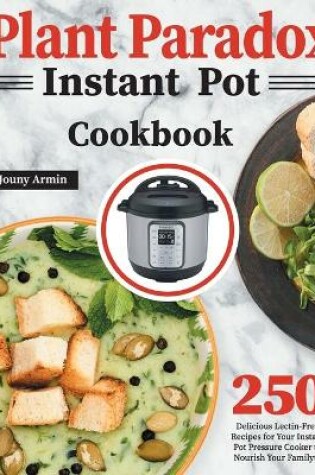 Cover of Plant Paradox Instant Pot Cookbook