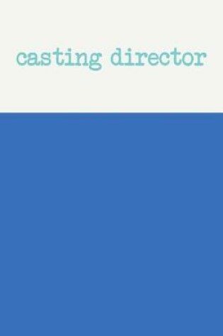 Cover of Casting Director