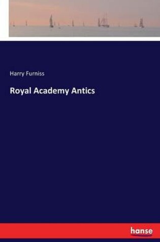Cover of Royal Academy Antics