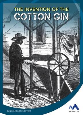 Cover of The Invention of the Cotton Gin