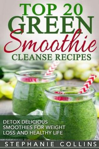 Cover of Top 20 Green Smoothie Cleanse Recipes