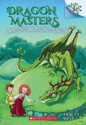 Book cover for Land of the Spring Dragon: A Branches Book (Dragon Masters #14)