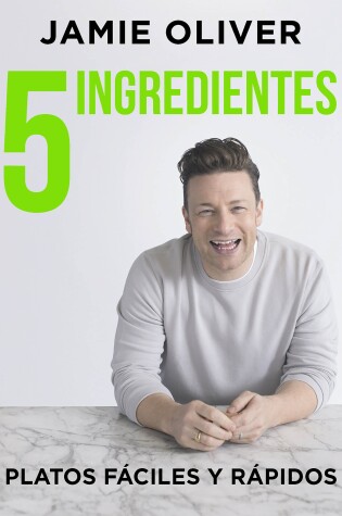 Cover of 5 ingredientes Platos fáciles y rápidos / 5 Ingredients - Quick & Easy Food