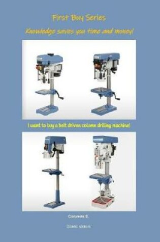 Cover of I want to buy a belt driven column drilling machine!