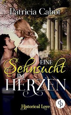 Book cover for Eine Sehnsucht im Herzen (Historisch, Liebe)
