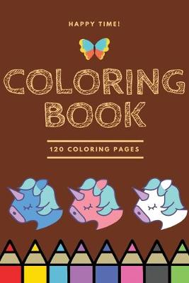 Book cover for Happy Time Coloring book 120 Coloring pages