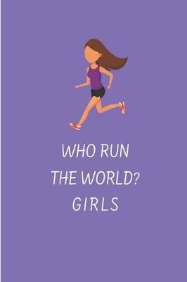 Book cover for Who Run the World? Girls