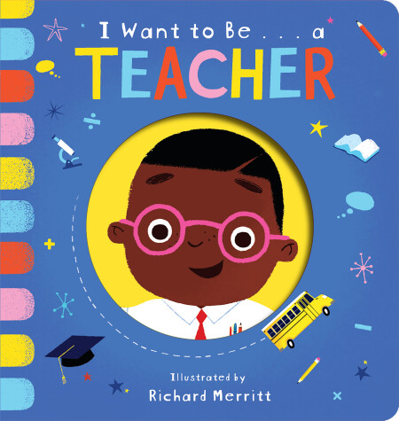 Cover of I Want to Be...a Teacher