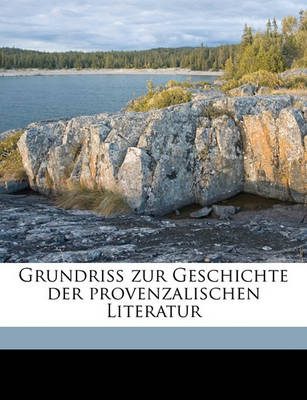 Book cover for Grundriss Zur Geschichte Der Provenzalischen Literatur