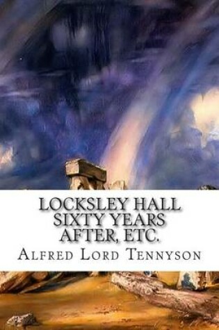 Cover of Locksley Hall Sixty Years After, Etc.