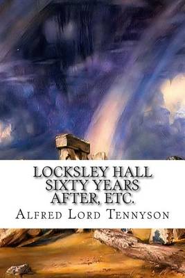 Book cover for Locksley Hall Sixty Years After, Etc.