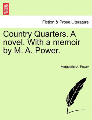 Book cover for Country Quarters. a Novel. with a Memoir by M. A. Power.