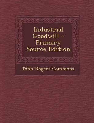 Book cover for Industrial Goodwill - Primary Source Edition