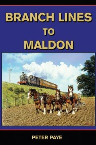 Cover of Branch Lines to Maldon