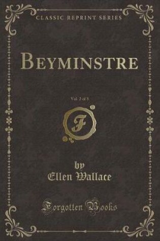 Cover of Beyminstre, Vol. 2 of 3 (Classic Reprint)