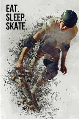 Book cover for Eat. Sleep. Skate.