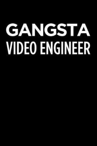 Cover of Gangsta Video Engineer