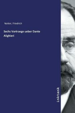 Cover of Sechs Vortraege ueber Dante Alighieri