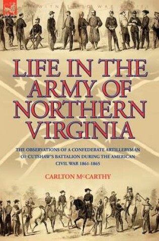 Cover of Life in the Army of Northern Virginia