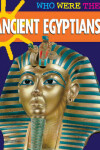 Book cover for Who Were The...Ancient Egyptians?