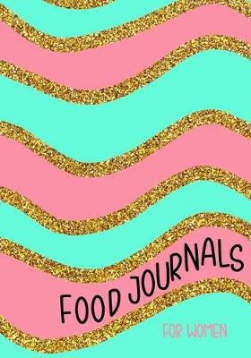 Book cover for Food Journals For Women