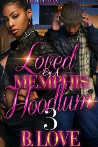 Cover of Loved by a Memphis Hoodlum 3