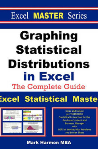Cover of Graphing Statistical Distributions in Excel - The Excel Statistical Master