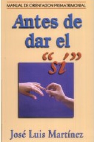 Cover of Antes de Dar el Si