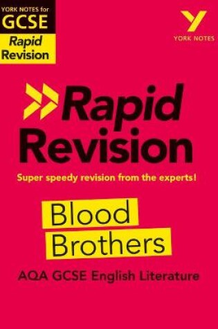 Cover of York Notes for AQA GCSE Rapid Revision: Blood Brothers catch up, revise and be ready for and 2023 and 2024 exams and assessments