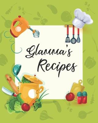 Book cover for Glamma's Recipes